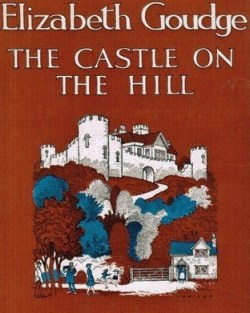 the castle on the hill elizabeth goudge - old cover