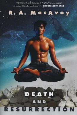 death and resurrection r.a. macavoy 001