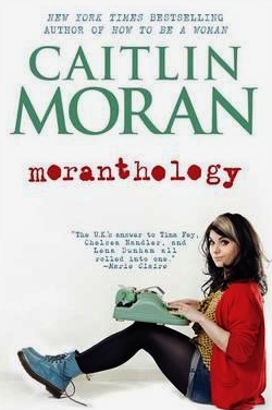 moranthology caitlin moran