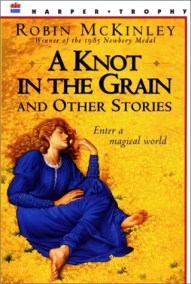 a knot in the grain robin mckinley