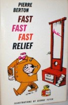 fast fast fast relief pierre berton 1