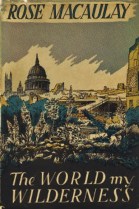 the world my wilderness dj rose macaulay