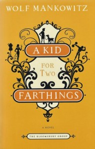 a kid for two farthings wolf mankowitz 001