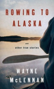 rowing to alaska wayne mclennan 2004