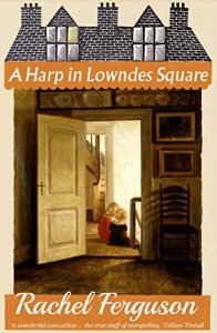 a-harp-in-lowndes-square-rachel-ferguson-1936